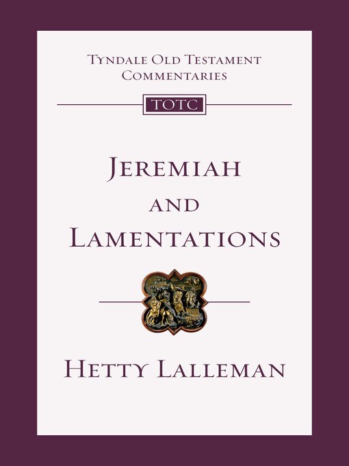 Title details for Jeremiah and Lamentations: an Introduction and Commentary by Hetty Lalleman - Available